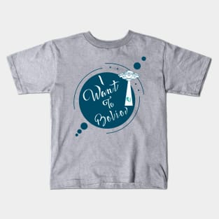 I Want To Believe Kids T-Shirt